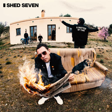 Shed Seven -  A Matter of Time